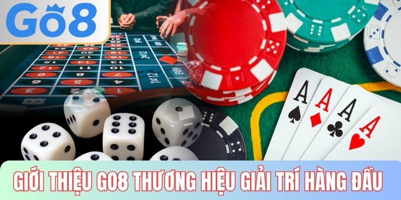 Giới thiệu GO8 là thương hiệu giải trí hàng đầu