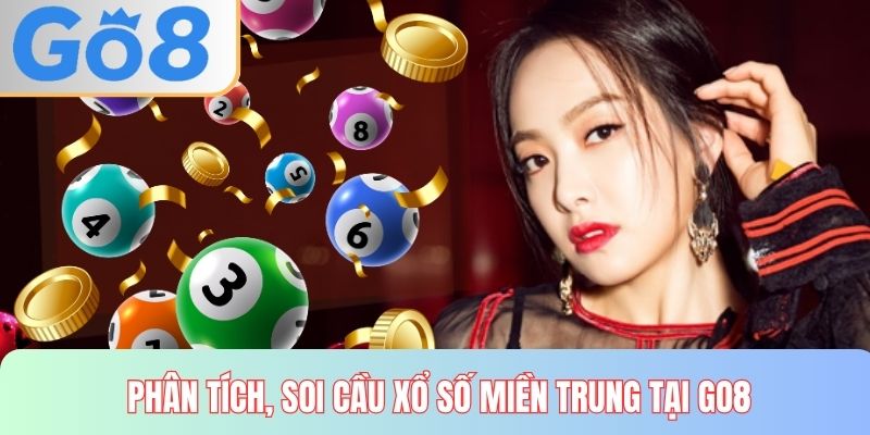 Phân tích, soi cầu xổ số miền trung tại GO8