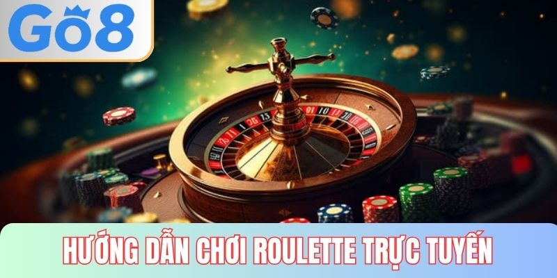 Hướng dẫn chơi Roulette trực tuyến tại GO88